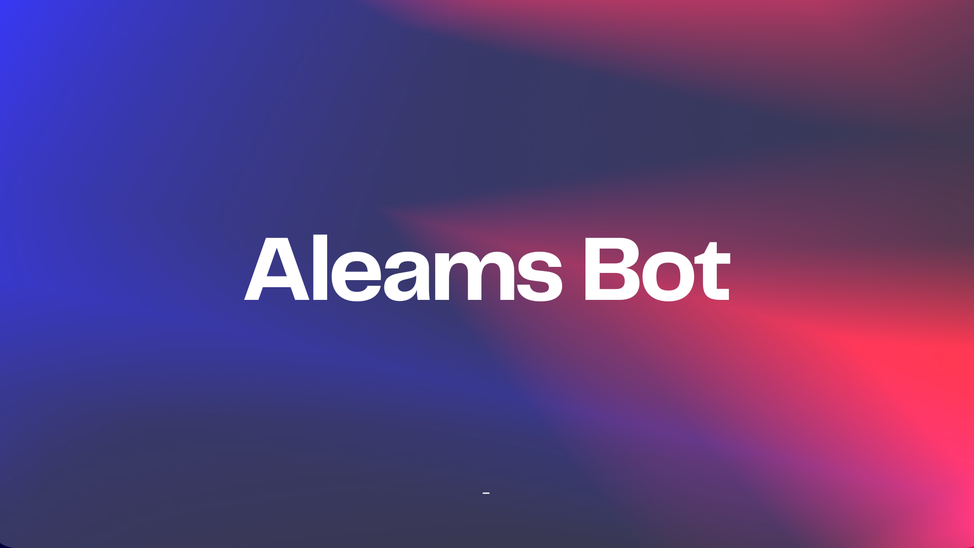 Aleams Bot